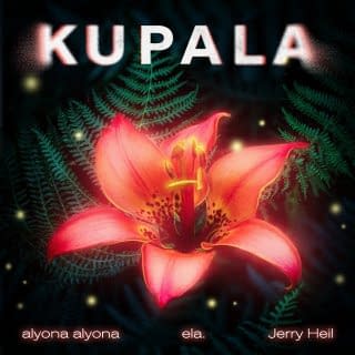 Нова гарматна колаба від alyona alyona, Jerry Heil та німецької співачки Ela – KUPALA